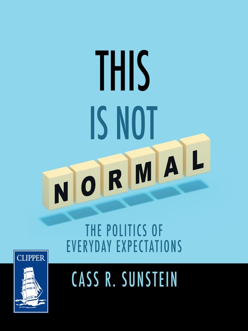 Title details for This is Not Normal by Cass R. Sunstein - Available